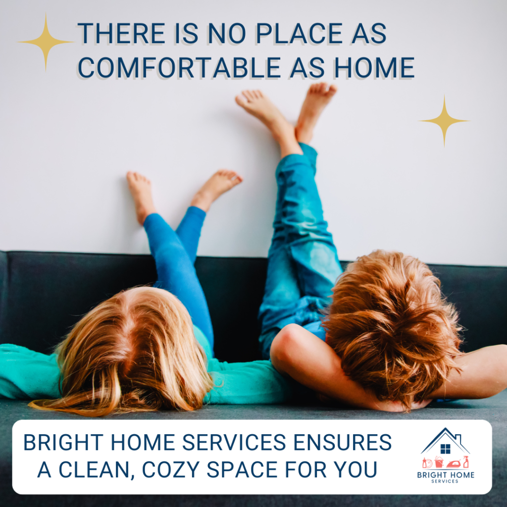 Bright Home Services Ensures a Clean, Cozy Space for You